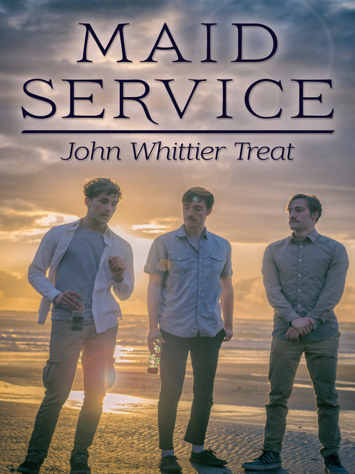 Title details for Maid Service by John Whittier Treat - Available